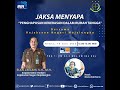 PENGHAPUSAN KEKERASAN DALAM RUMAH TANGGA - JAKSA MENYAPA ( RRI CIREBON ) KAMIS 16 JUNI 2022