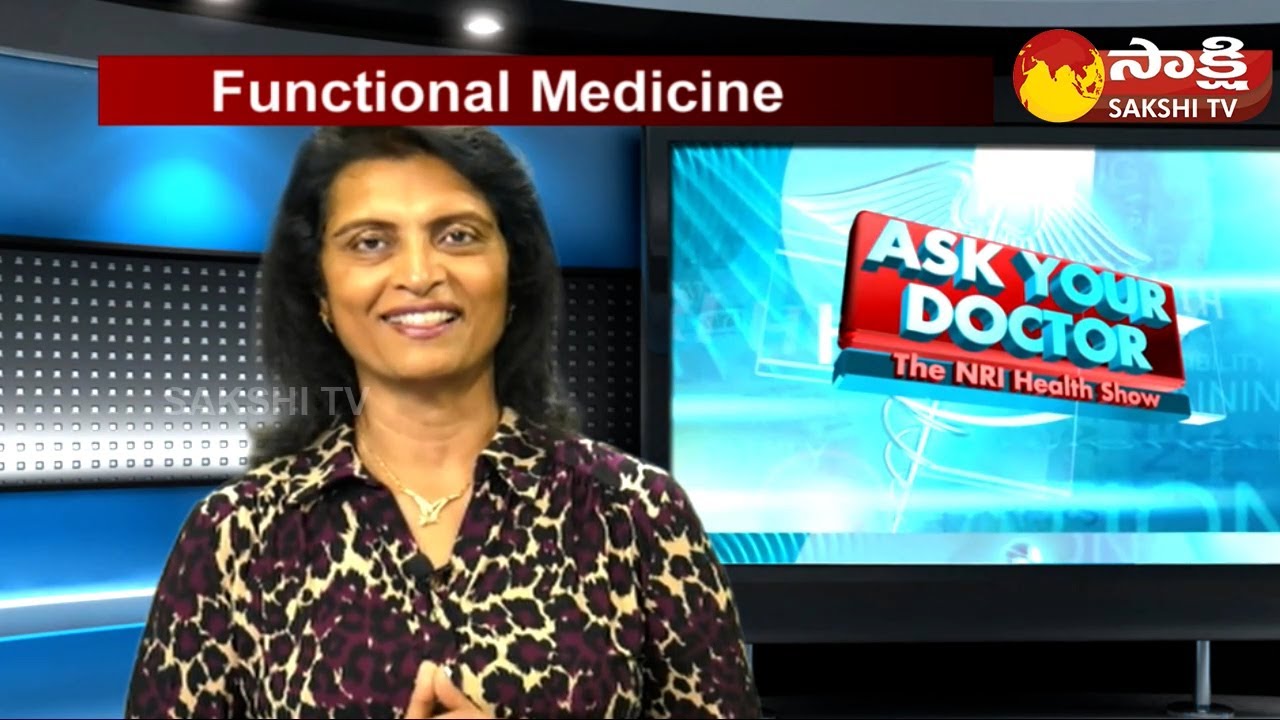 NRI Health Show | Ask Your Doctor | Dr. Sailaja Reddy | Functional ...