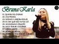 BRUNA KARLA, MÚSICAS GOSPEL, As Melhores Música Gospel 2021(músicas mais tocadas)