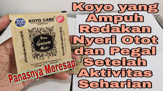 Review Koyo Cabe Untuk Nyeri Otot, Nyeri Sendi, Pegal Linu dan Sakit Gigi