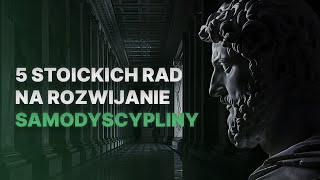 5 Stoickich Rad Na Rozwijanie Samodyscypliny | Stoicyzm