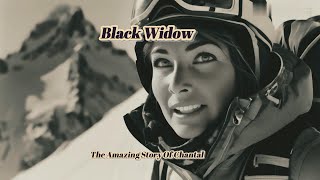 Black Widow: The Amazing Story Of Chantal