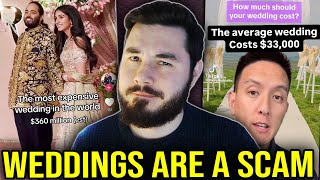 Weddings are a SCAM - (The Wedding Industrial Complex)