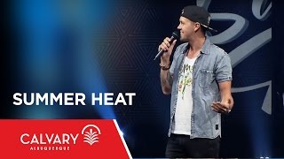 Summer Heat - Psalm 23 - Nate Heitzig