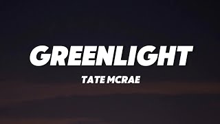 Tate McRae - Greenlight (Lyrics)