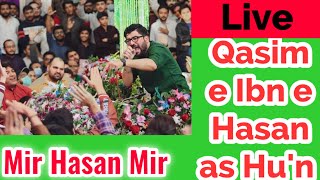 Qasim Ibn e Hasan Hun | Mir Hasan Mir | Live | Manqabat Janab e Qasim as | #qasimibnehasan