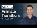 How to Add Transitions in NextJS (w/ View Transitions API)