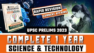 COMPLETE REVISION OF Science & Technology CURRENT AFFAIRS FROM UDAAN 500+ IN 7 HOURS | UPSC 2023