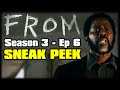 FROM Season 3 Episode 6 SNEAK PEEK – SPOILERS