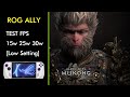 Rog Ally TEST FPS 15w 25w 30w - Black Myth: Wukong Benchmark Tool (Low Setting)