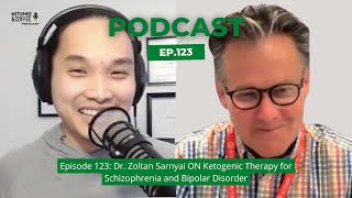 Dr. Zoltan Sarnyai ON Ketogenic Therapy for Schizophrenia and Bipolar Disorder