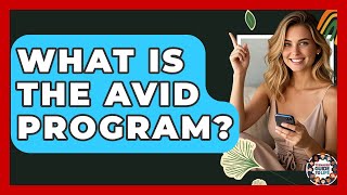 What Is The AVID Program? - Teenager Guide to Life