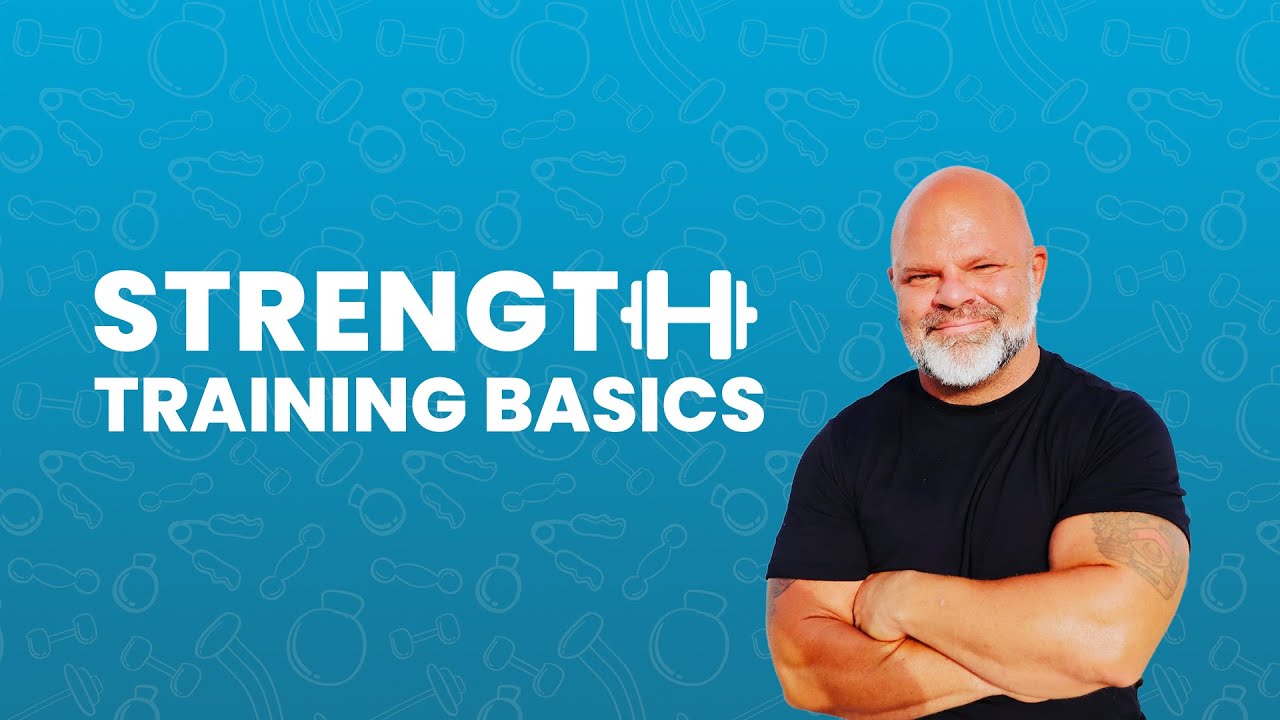 Strength Training Basics Youtube