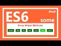 ES6 tutorial | JavaScript some method in Hindi