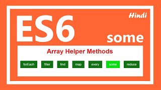 ES6 tutorial | JavaScript some method in Hindi
