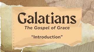 Galatians - An Introduction