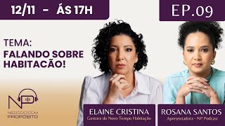 NEGÓCIO COM PROPÓSITO COM -ELAINE CRISTINA / GESTORA DO NOVO TEMPO HABITAÇÃO