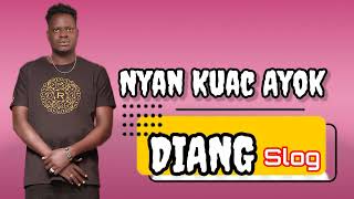 Nyan Kuac Ayok by Diang Slog - South Sudan Music