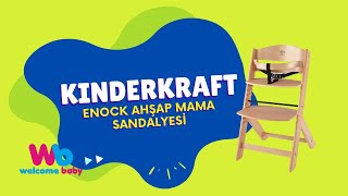 Kinderkraft Enock Ahşap Mama Sandalyesi | Welcome Baby