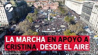 La marcha para REPUDIAR el ATAQUE a CRISTINA KIRCHNER desde el drone de Clarín