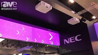 Integrate 2017: NEC Display Talks About Its Large Venue, Laser Installation Projectors