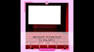 Bioskop Termurah di Jakarta