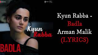 Kyun Rabba (LYRICS) - Badla  _ Amitabh Bachchan _ Taapsee Pannu _ Armaan Malik _ Amaal Mallik