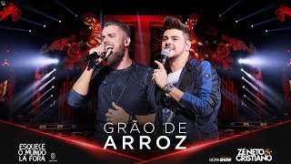 Zé Neto e Cristiano - GRÃO DE ARROZ - #EsqueceOMundoLaFora