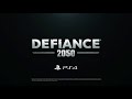 defiance 2050 announce trailer ps4