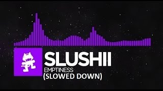 slushii - Emptiness (Slowed Down) (Requested)