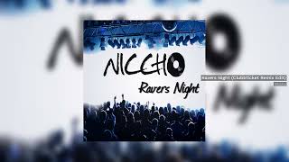 Niccho - Ravers Night (Clubbticket Remix) // HANDS UP //