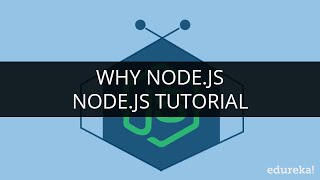 Why Node.js | Node.js Tutorial | Node.js Express Tutorial | Edureka