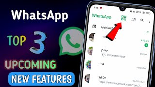 WhatsApp 3 New Upcoming Features | WhatsApp New Features | WhatsApp New Update | WhatsApp Updates