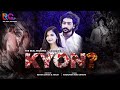 KYON - Official Video | B Praak | Payal Dev | The Real Records | Latest Sad Song 2020