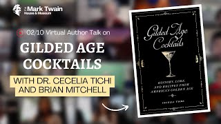 GILDED AGE COCKTAILS with Dr. Cecelia Tichi and Max Restaurant Group’s Brian Mitchell