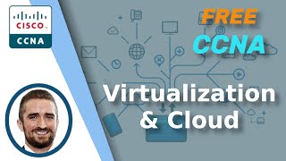 Free CCNA | Virtualization & Cloud | Day 54 (part 1) | CCNA 200-301 Complete Course