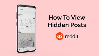 How To View Hidden Posts On Reddit?