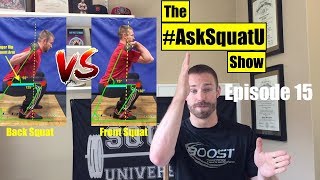 Why You Can Back Squat More Than You Can Front Squat  |#AskSquatU Show Ep. 15|