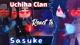 👀UCHIHA CLAN REACT TO SASUKE❤️||Part 1||👀🤺|| GCRV||🍥