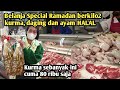 KE SUPERMARKET HALAL BORONG DAGING SAPI , AYAM DAN KURMA UNTUK STOCK RAMADHAN