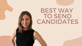 How to send a candidate's intake and resume to your client