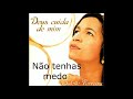 NÃO TENHAS MEDO -  SALETTE FERREIRA