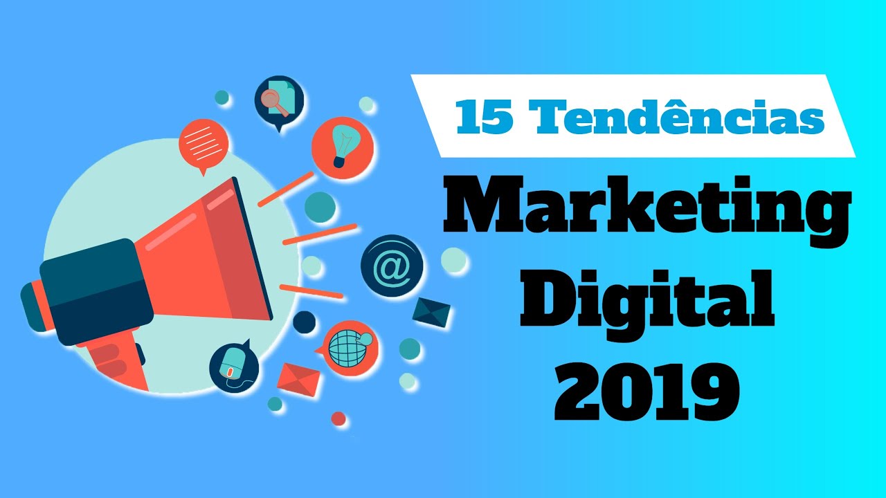 15 Tendências De Marketing Digital Para 2019 - YouTube