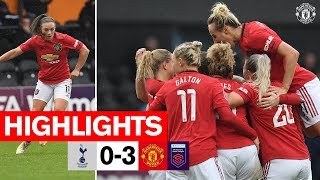 Highlights | Spurs Ladies 0-3 Manchester United Women | FA Women's Super League