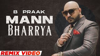 Mann Bharrya (Remix) | B Praak | Jaani | Knockwell | Latest Punjabi Songs 2021 | Speed Records
