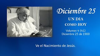 DICIEMBRE 25 - UN DIA COMO HOY // Libro de Cielo (Doctrina de la Divina Voluntad)