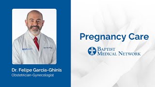 Dr. Felipe Garcia-Ghinis | OB/GYN | Pregnancy Care