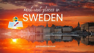 Top 10 Must-Visit Places in SWEDEN | Explore the Beauty and Rich Culture of SWEDEN