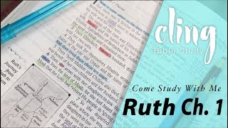 CLING | Ruth - Ch. 1 | Come Study With Me