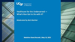 Healthcare for the Underserved — What’s Roe Got to Do with It?